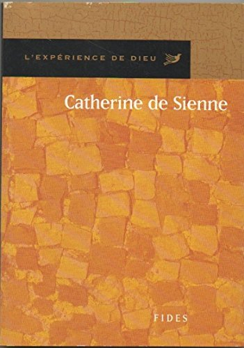 L'Expérience de Dieu avec Catherine de Sienne