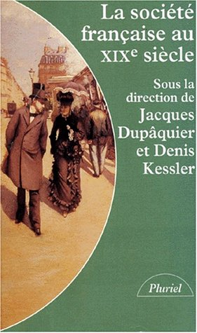 La société française au XIXe siècle : tradition, transition, transformations