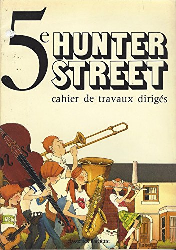 Hunter street : classe de 5e. Cahier de travaux dirigés