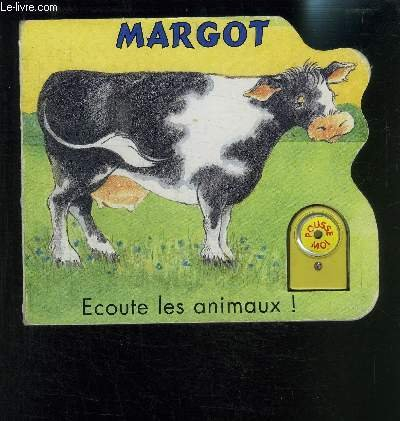 MARGOT ECOUTE LES ANIMAUX- OUVRAGE A SYSTEME