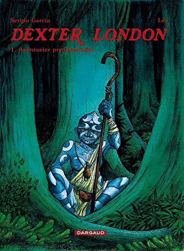 Dexter London. Vol. 1. Aventurier professionnel