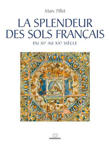 La splendeur des sols français : du XIe au XXe siècle