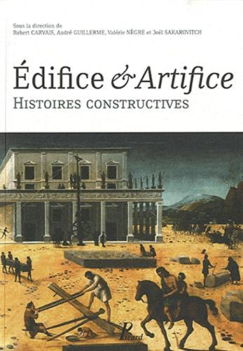 Edifice & artifice : histoires constructives : recueil de textes issus du Premier Congrès francophon