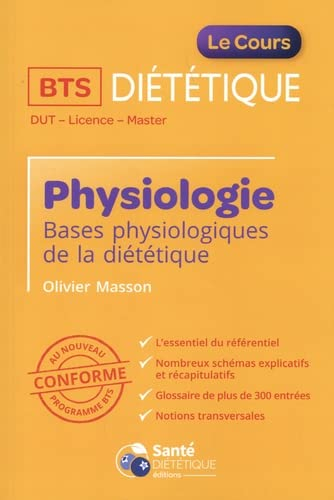 Physiologie BTS diététique : bases physiologiques de la diététique : DUT, licence, master, conforme 