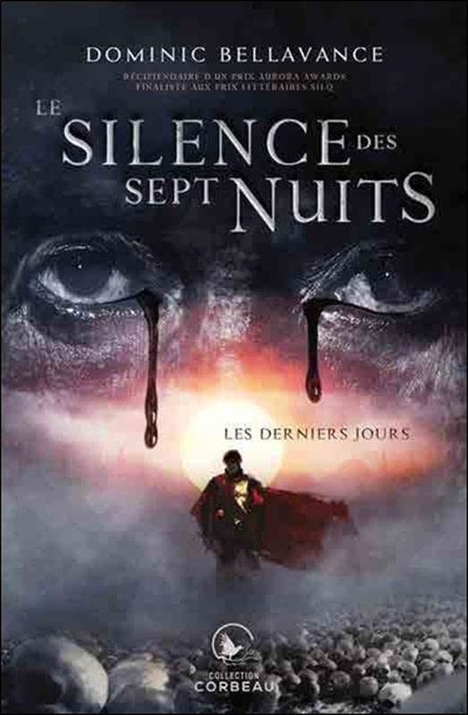 Le silence des sept nuits. Vol. 1. Les derniers jours