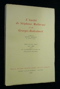 l'amitié de stéphane mallarmé et de georges rodenbach. préface de henri mondor. lettres et textes in