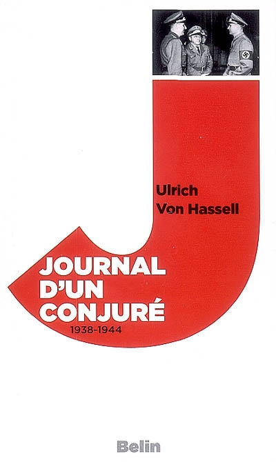 Journal d'un conjuré, 1938-1944 : l'insurrection de la conscience