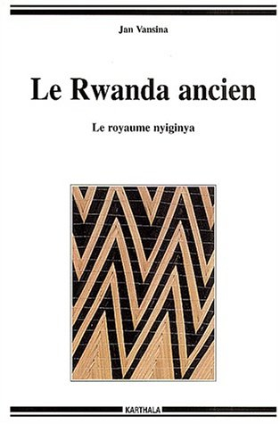 Le Rwanda ancien : le royaume nyiginya