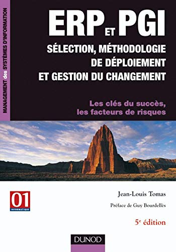ERP et PGI : sélection, méthodologie de déploiement et gestion du changement : les clès du succès, l