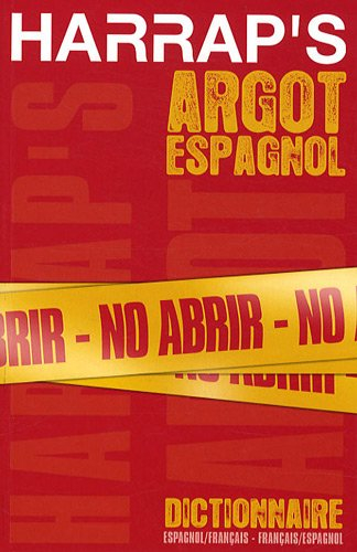 Harrap's argot espagnol : dictionnaire espagnol-français, français-espagnol