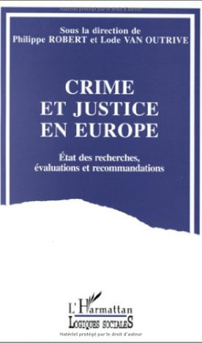 Crime et justice en Europe : état des recherches, évaluations et recommandations
