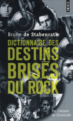Dictionnaire des destins brisés du rock
