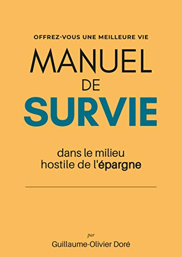 Manuel de Survie - Dans le Milieu Hostile de l'Epargne