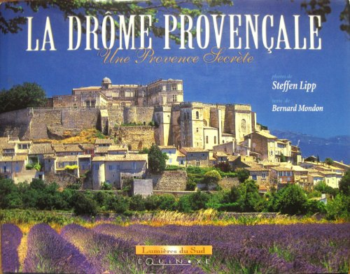 La Drôme provençale : une Provence secrète
