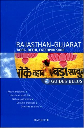 Rajasthan-Gujarat : Agra, Delhi, Fatehpur Sikri