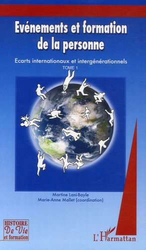 Evénements et formation de la personne : écarts internationaux et intergénérationnels. Vol. 1. 2003-