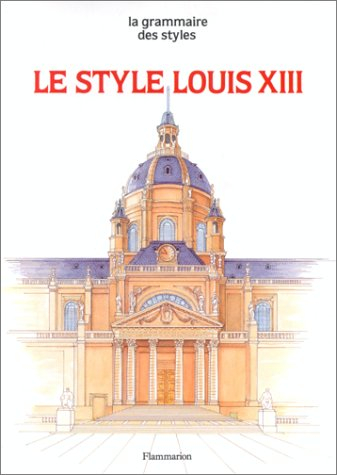 Le Style Louis XIII - Jean-François Barrielle