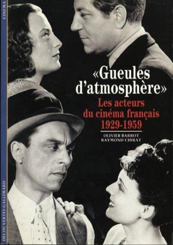 Gueules d'atmosphère, les acteurs du cinéma français : 1929-1959