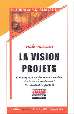La vision projets : vade-mecum