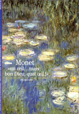 Monet, un oeil mais bon Dieu quel oeil !