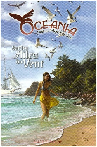 Oceania. Vol. 3. Sur les ailes du vent