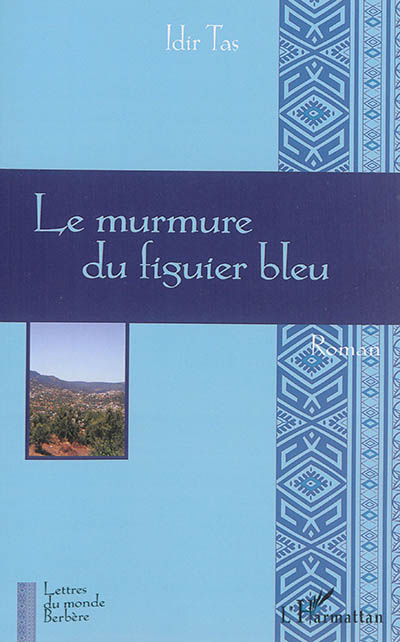 Le murmure du figuier bleu. Vol. 1