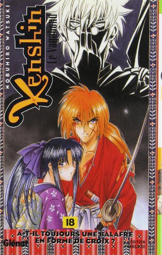 Kenshin, le vagabond. Vol. 18. A-t-il toujours une balafre en forme de croix ?