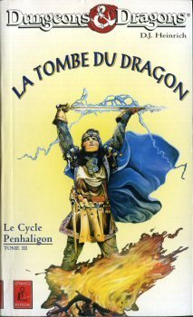 Le cycle Penhaligon : dungeons & dragons. Vol. 3. La tombe du dragon