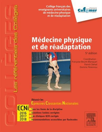 Médecine physique et de réadaptation : réussir les épreuves classantes nationales : ECNi 2016, 2017,