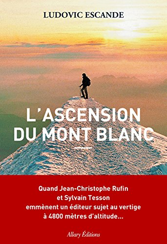 L'ascension du mont Blanc - Ludovic Escande
