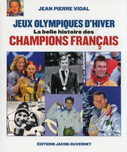 Jeux Olympiques d'hiver : la belle histoire des champions français
