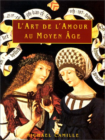 L'art de l'amour au Moyen Age