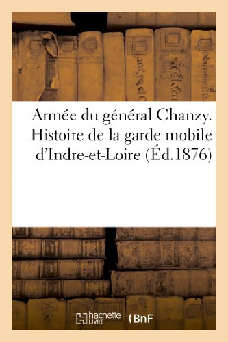 Armée du général Chanzy. Histoire de la garde mobile d'Indre-et-Loire