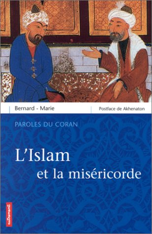 L'islam et la miséricorde : selon le Coran et les Hadiths