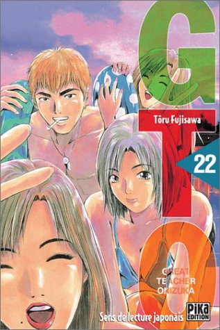 GTO (Great teacher Onizuka). Vol. 22 - Tooru Fujisawa