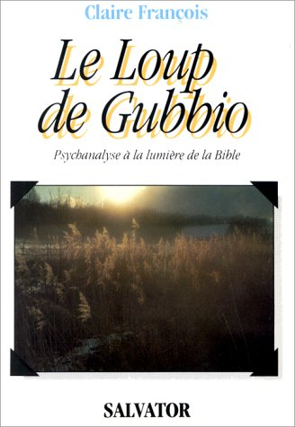 Le Loup de Gubbio : psychanalyse à la lumière de la Bible