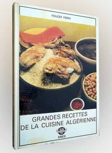 grandes recettes de la cuisine algerienne de youcef ferhi ed sned 1977