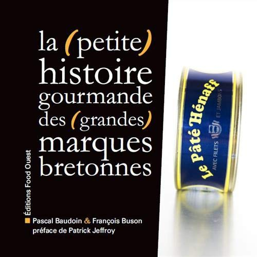 La (petite) histoire gourmande des (grandes) marques bretonnes
