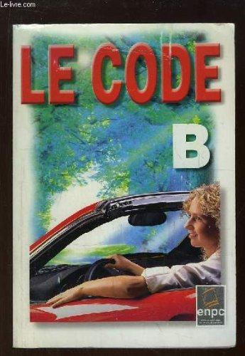 Code de la route, code B : édition 2002