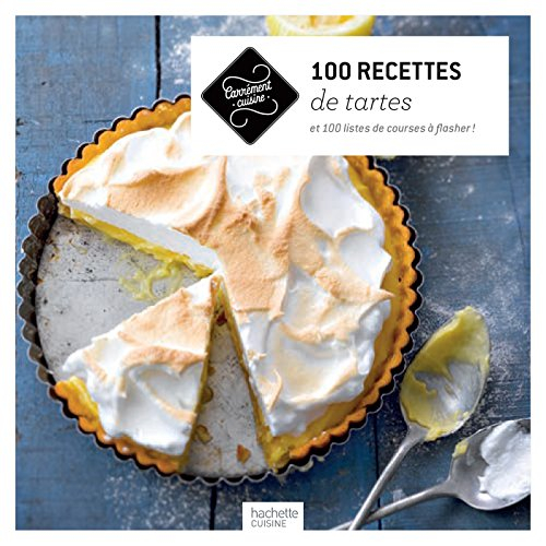 100 recettes de tartes : et 100 listes de courses à flasher !
