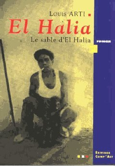 El Halia : le sable d'El Halia : roman autobiographique