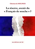 La réserve, avenir du Français de Souche ?: Les éditions du Val