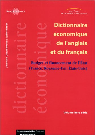 Dictionnaire économique de l'anglais et du français : budget et financement de l'Etat (France, Royau