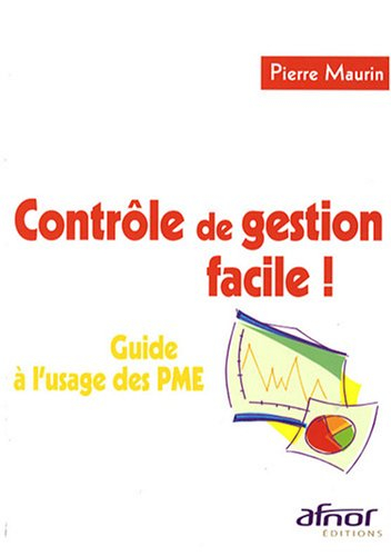 Le contrôle de gestion facile ! : guide à l'usage des PME