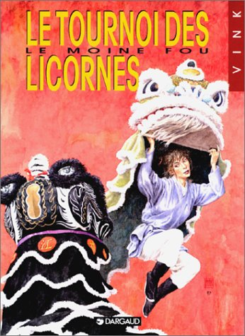 Le moine fou. Vol. 9. Le tournoi des licornes