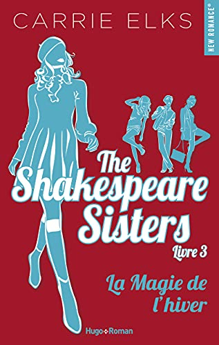 The Shakespeare sisters. Vol. 3. La magie de l'hiver