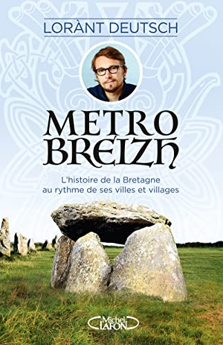Métrobreizh : l'histoire de la Bretagne au rythme de ses villes et villages