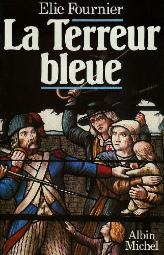 La Terreur bleue : 15 octobre-23 décembre 1793, la virée de galerne
