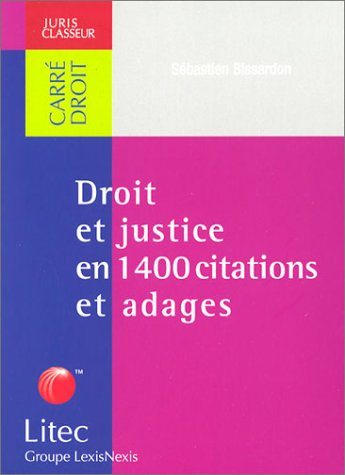 Droit et justice en 1400 citations et adages