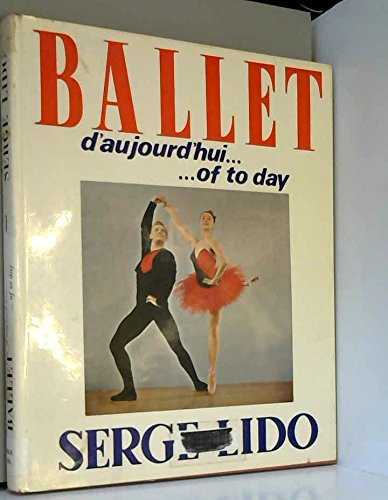 ballet d'aujourd'hui. . . of to day